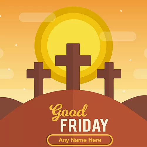 Good Friday 2025 Greeting Card With Name