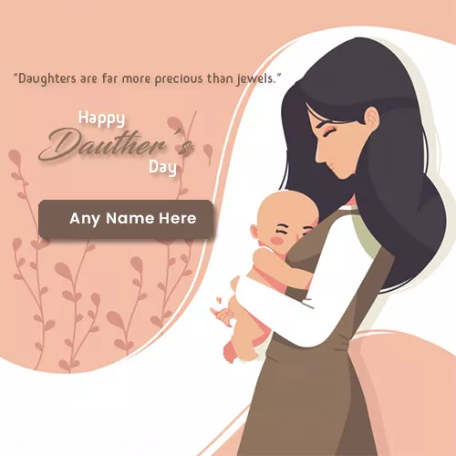 Happy Daughters Day 2025 Greeting Cards With Name Editing