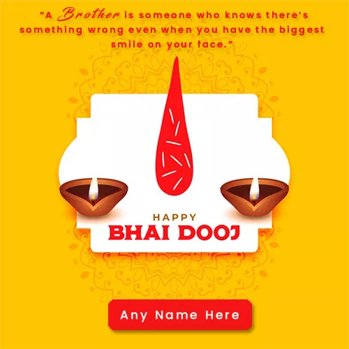 Write Name On Happy Bhai Dooj 2024 Quotes For Brother