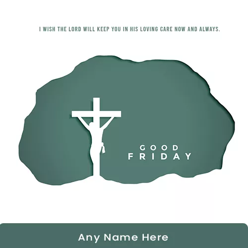 Write Name On Good Friday Cards Free Download