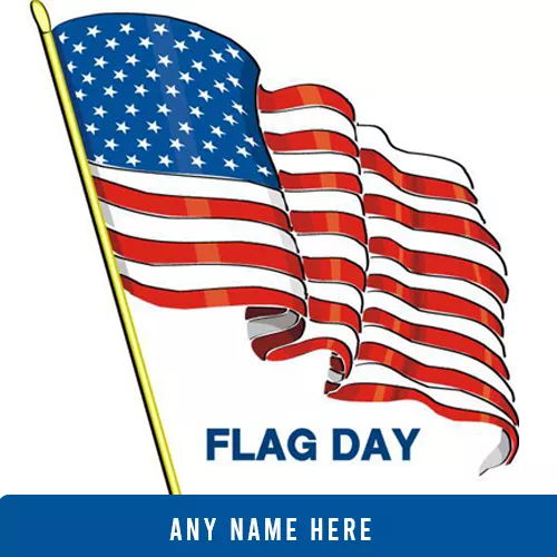 Free Online Flag Day 2024 Images With Name Edit