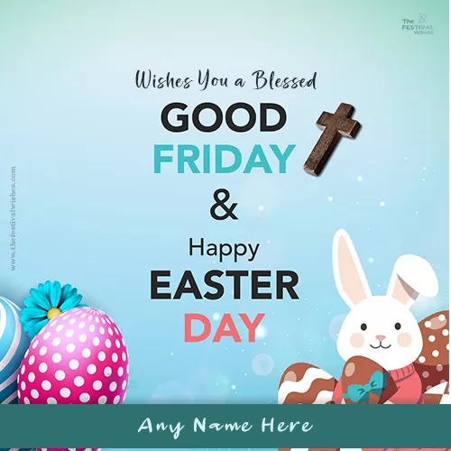 Good Friday And Easter Sunday 2025 Pictures With Name